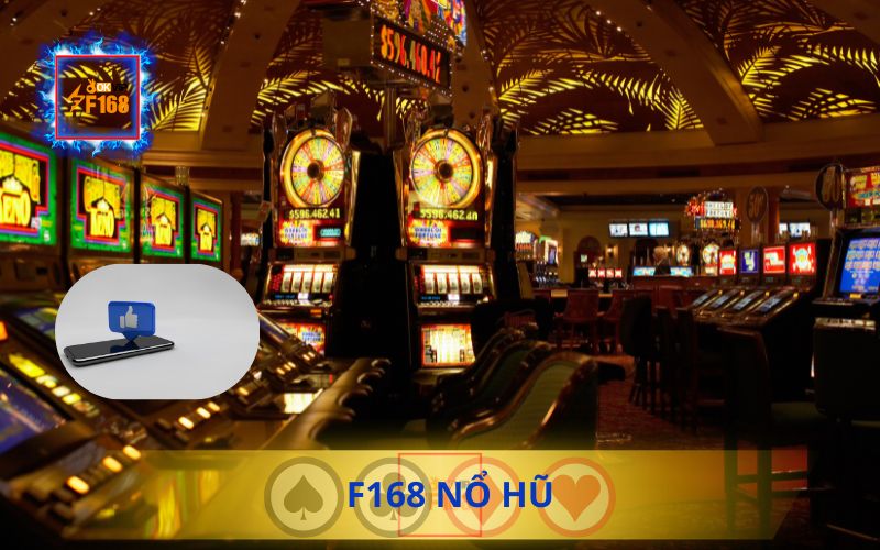 CHƠI F168 NỔ HŨ - TRÚNG LỚN NỔ LIÊN HOÀN