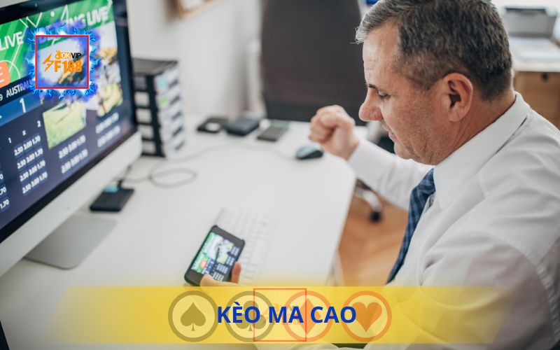 Kèo Ma Cao Là Gì – Cách Soi Kèo Hiệu Quả Nhất Trên F168 1 KÈO MA CAO LÀ GÌ - CÁC SOI KÈO TRÊN F168