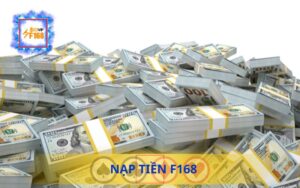 CÁCH NẠP TIỀN F168