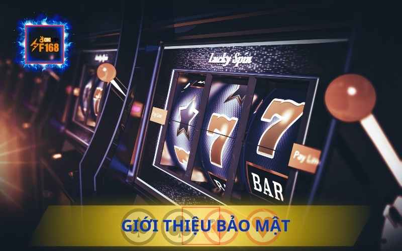 GIỚI THIỆU VỀ CHÍNH SÁCH BẢO MẬT F168